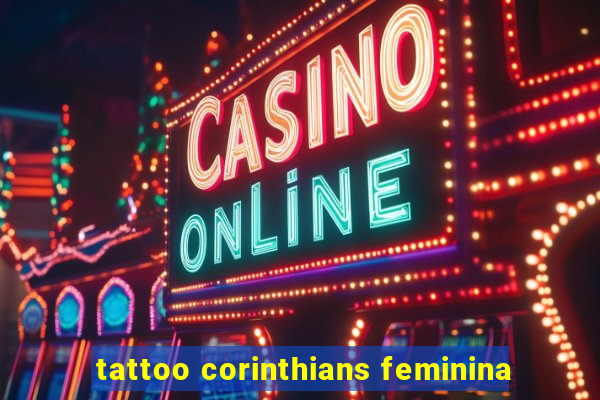 tattoo corinthians feminina